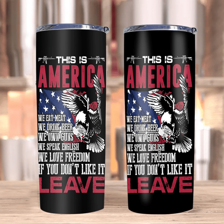 Veteran Tumblers, Gift For Veteran, This Is America If You Don't Like It Leave Skinny Tumbler - Spreadstores