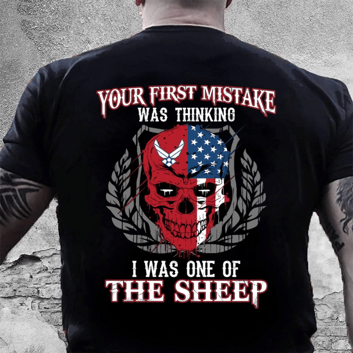 Veteran Shirt, U.S Air Force Shirt, Your First Mistake Was Thinking I Was One Of The Sheep T-Shirt - Spreadstores