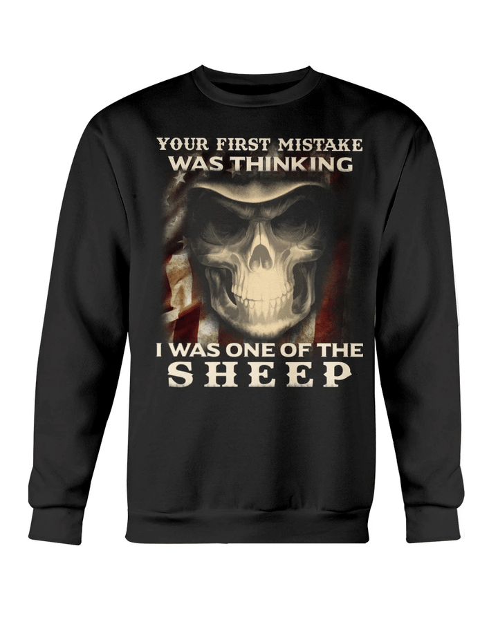 Veteran Shirt, Your First Mistake Was Thinking I Was One Of The Sheep Crewneck Sweatshirt - Spreadstores