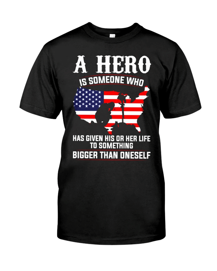 Veteran Shirt, Father's Day Shirt, Gifts For Dad, A Hero Is Someone Bigger Than Oneself T-Shirt KM0806 - Spreadstores