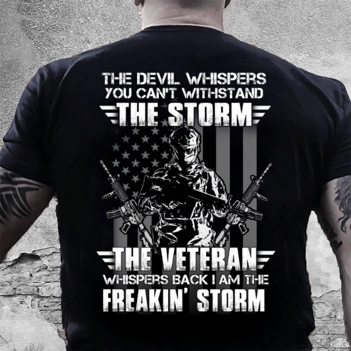 Veteran Shirt, The Devil Whispers You Can't Withstand The Storm T-Shirt, Veteran's Day Gifts, Gift For Dad T-Shirt - Spreadstores