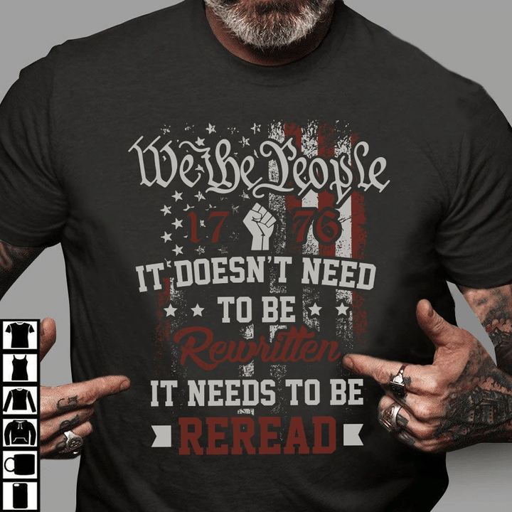 Veteran Shirt, Gift For Veterans, We The People 1776 It Doesn't Need To Be Rewritten American T-Shirt - Spreadstores