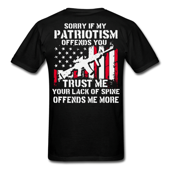 Veteran Shirt, Gun Shirt, Sorry If My Patriotism Offends You Trust Me T-Shirt KM3006 - Spreadstores