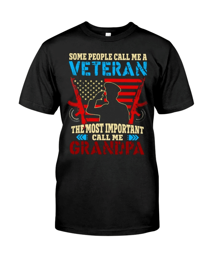 Veteran Shirt, Dad Shirt, Veteran Grandpa, The Most Important Call Me Grandpa T-Shirt KM0906 - Spreadstores