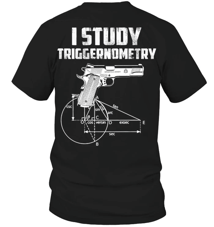 Veteran Shirt, Gun Shirt, Veteran I Study Triggernometry T-Shirt KM0207 - Spreadstores