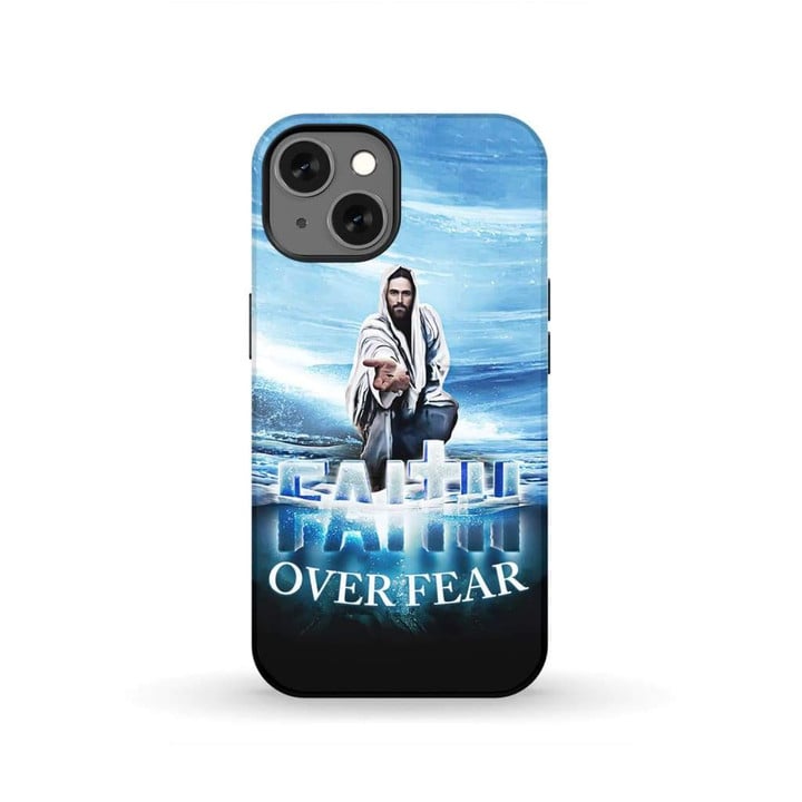 Faith over fear, Jesus hands reaching out Christian phone case