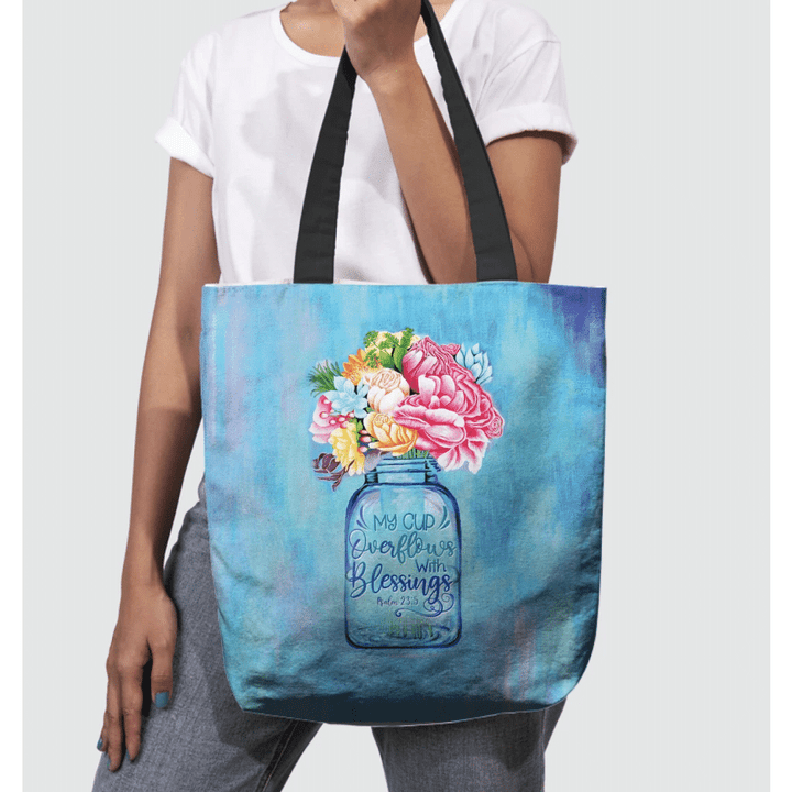 My cup overflows with blessings Psalms 23:5 tote bag - Gossvibes