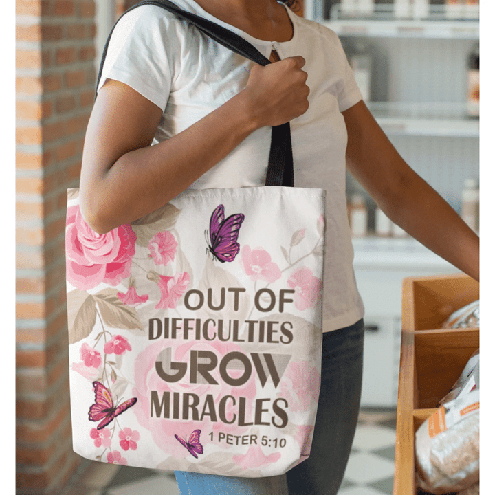 1 Peter 5:10 Out of difficulties grow miracles tote bag - Gossvibes