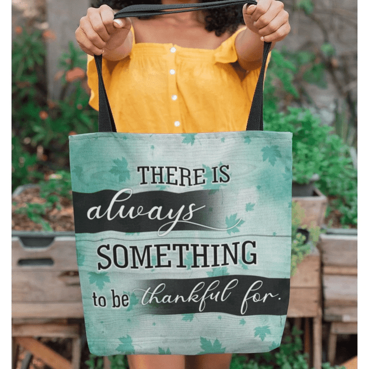 There is always something to be thankful for tote bag - Gossvibes