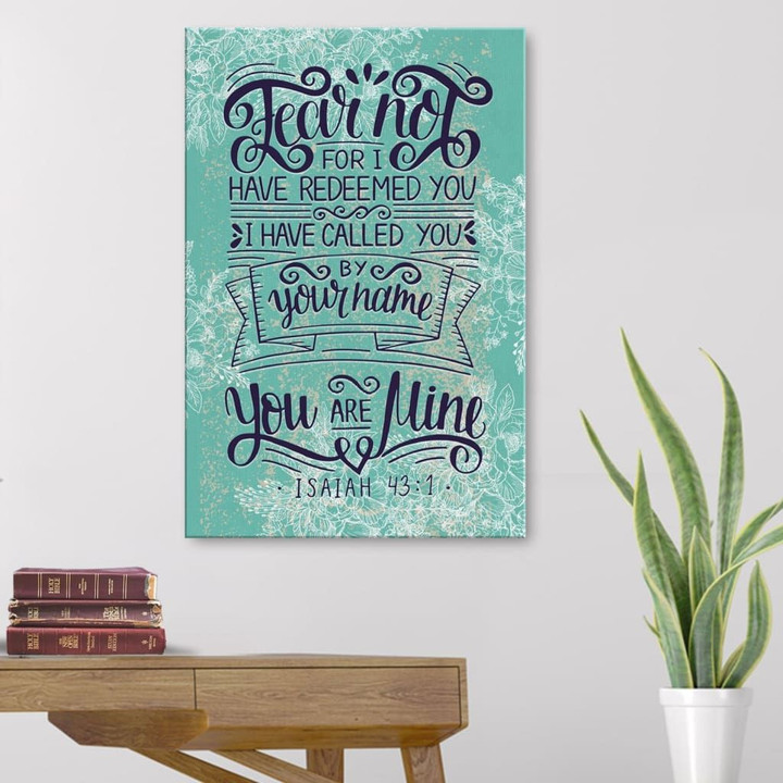 Fear not for I have redeemed you Isaiah 43:1 Bible verse wall art canvas