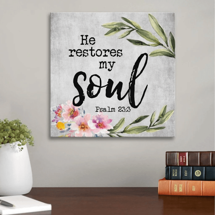 Psalm 23:3 He restores my soul canvas wall art