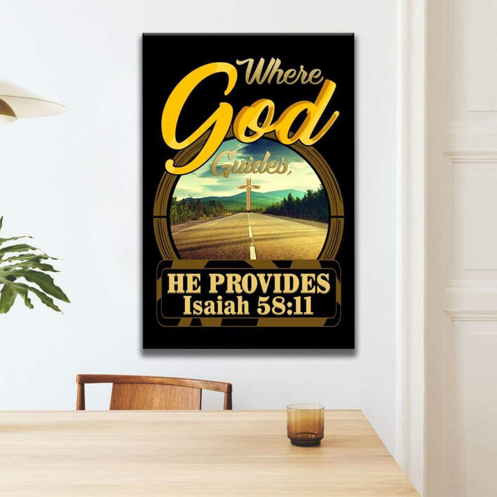 Where God guides he provides Isaiah 58:11 Bible verse canvas wall art