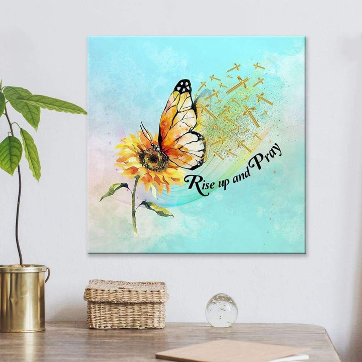 Rise up and pray butterfly sunflower Christian wall art canvas print