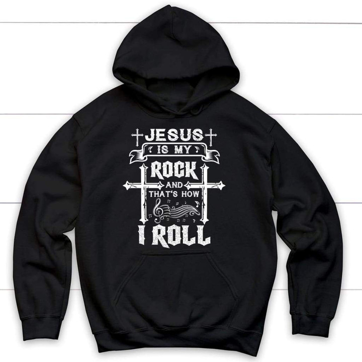 Jesus is my rock and that's how I roll Christian hoodie | Jesus hoodie - Gossvibes