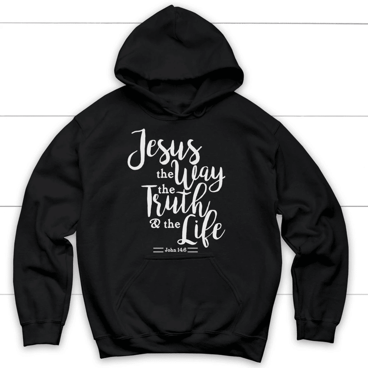 John 14:6 Jesus the way the truth the life Christian hoodie - Gossvibes