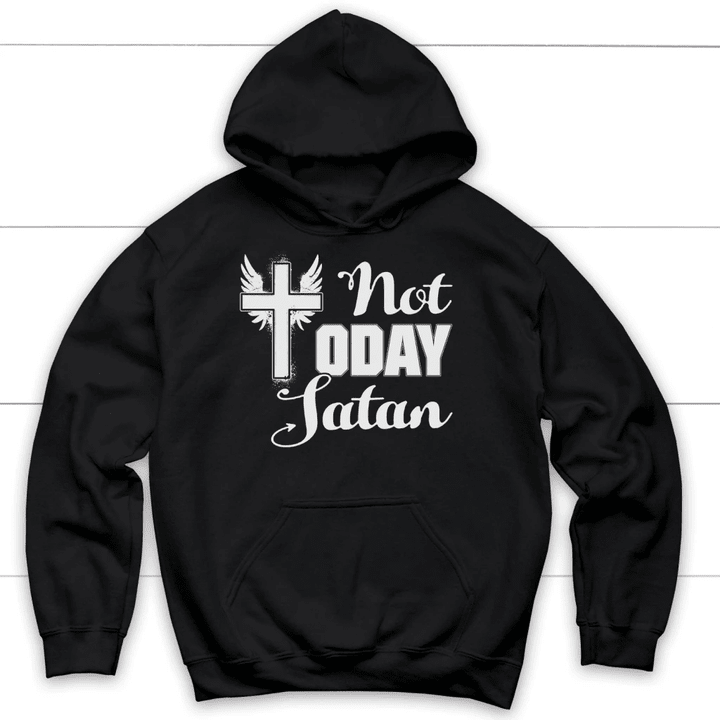 Not today Satan Christian hoodie | Christian apparel - Gossvibes