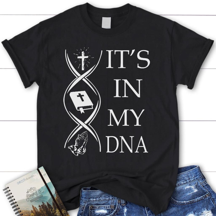 Jesus bible book pray It's In my DNA womens Christian t-shirt - Gossvibes