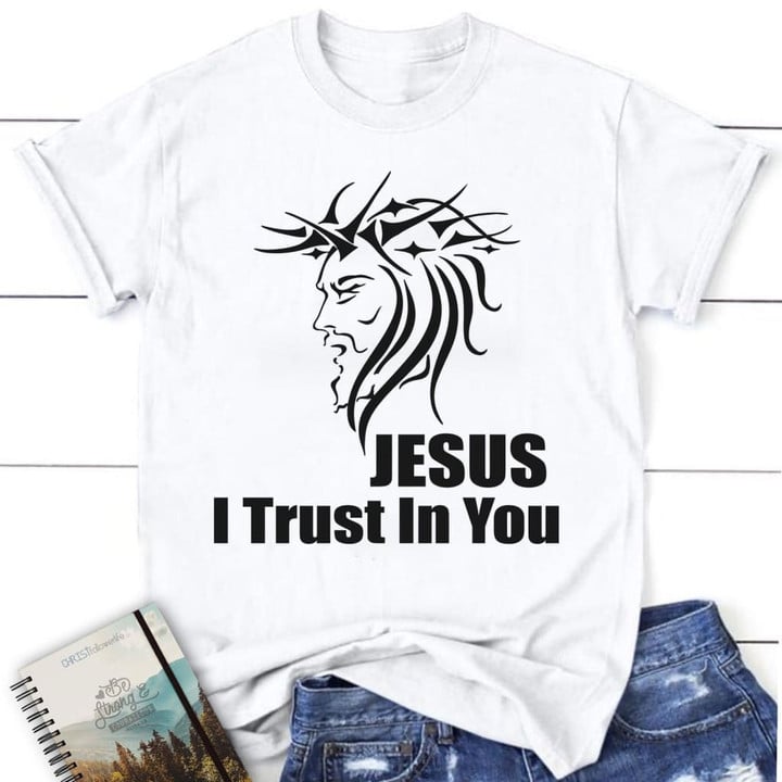 Jesus I trust in you womens Christian t-shirt, Jesus shirts - Gossvibes