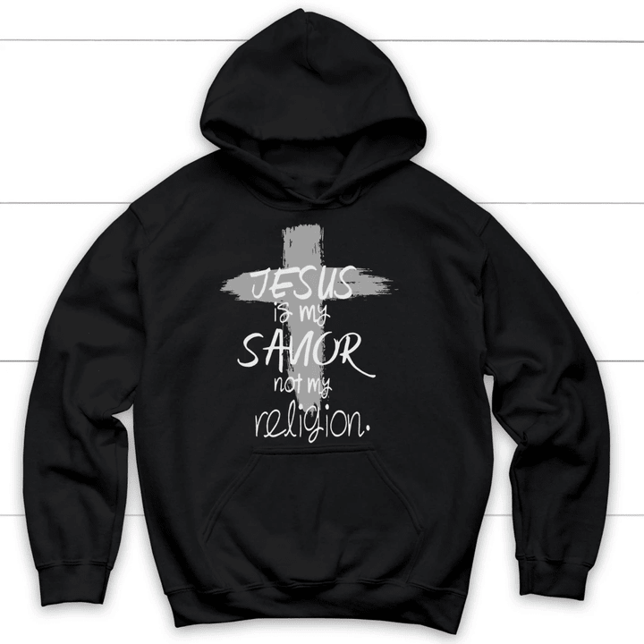 Jesus is my savior not my religion Christian hoodie | Christian apparel - Gossvibes