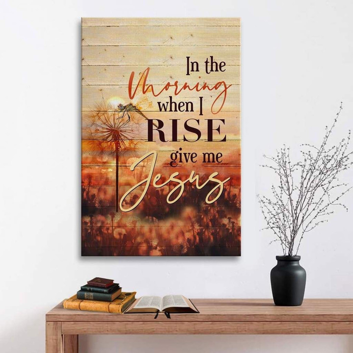 Christian wall art: In the morning when I rise give me Jesus dandelion canvas print