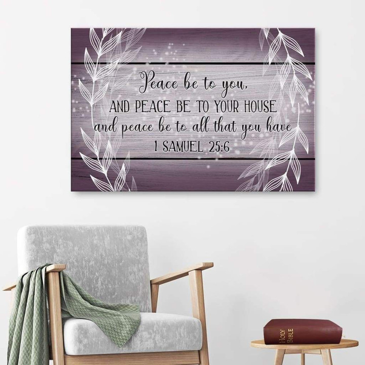 1 Samuel 25:6 ESV Peace be to you and your house canvas wall art