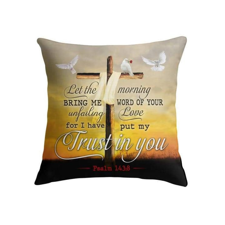 Let the morning bring me word of your unfailing love Christian pillow - Christian pillow, Jesus pillow, Bible Pillow - Spreadstore