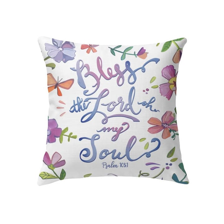 Bless the Lord oh my soul Psalm 103:1 Bible verse pillow - Christian pillow, Jesus pillow, Bible Pillow - Spreadstore