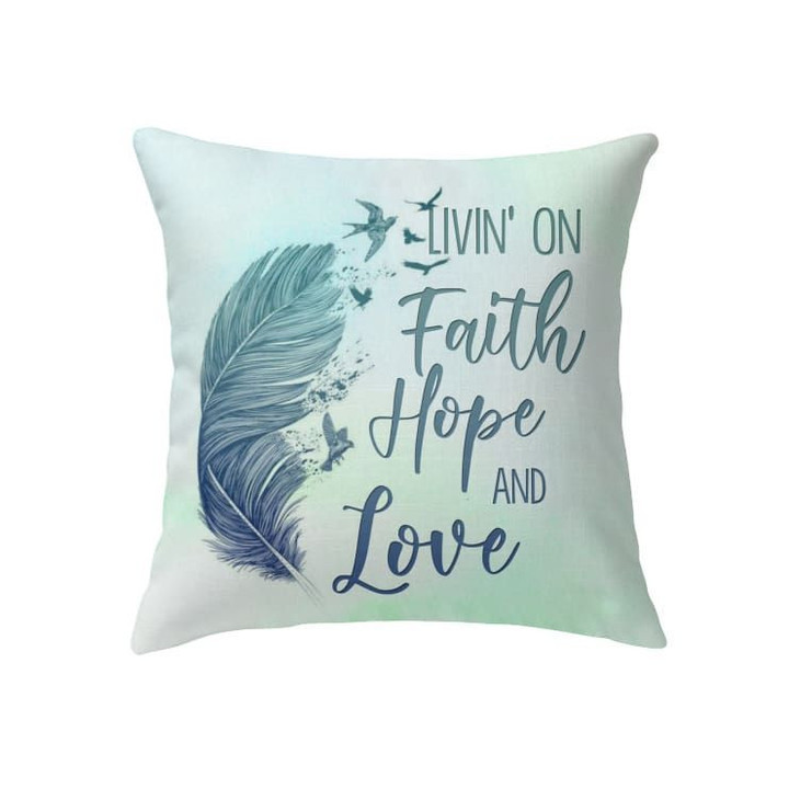 Living on faith hope and love throw pillow - Christian pillow, Jesus pillow, Bible Pillow - Spreadstore