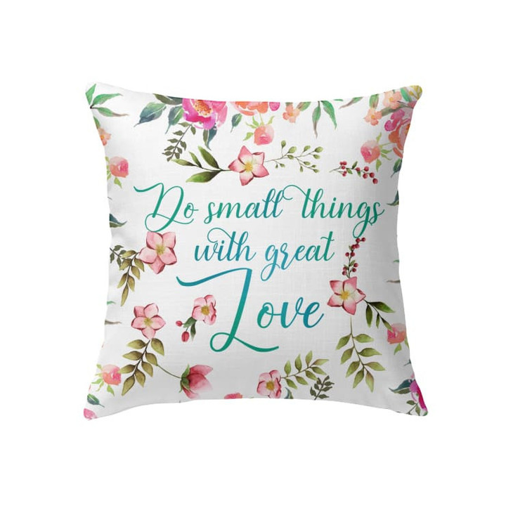 Do small things with great love Christian pillow - Christian pillow, Jesus pillow, Bible Pillow - Spreadstore
