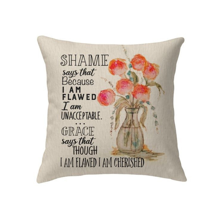 Grace says that though I am flawed I am cherished Christian pillow - Christian pillow, Jesus pillow, Bible Pillow - Spreadstore