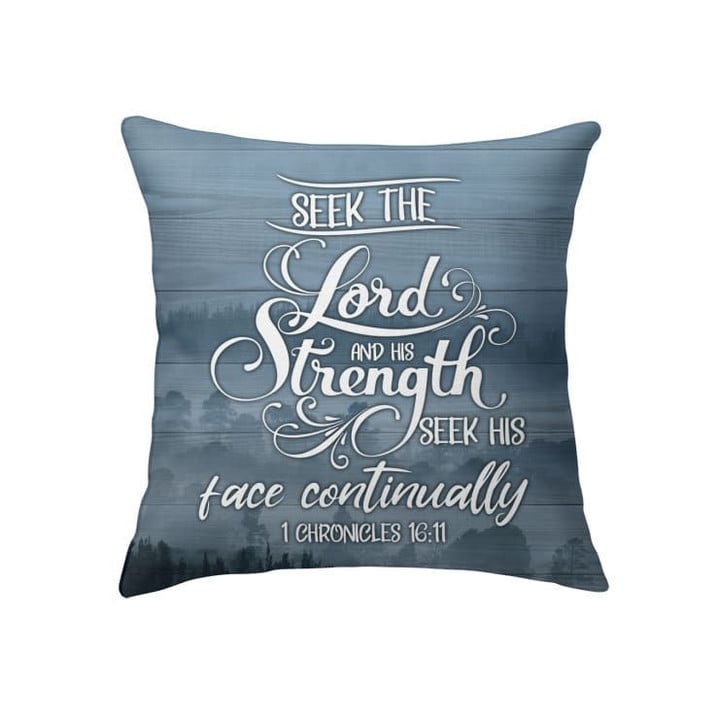 Seek the Lord and his strength 1 Chronicles 16:11 Christian pillow - Christian pillow, Jesus pillow, Bible Pillow - Spreadstore