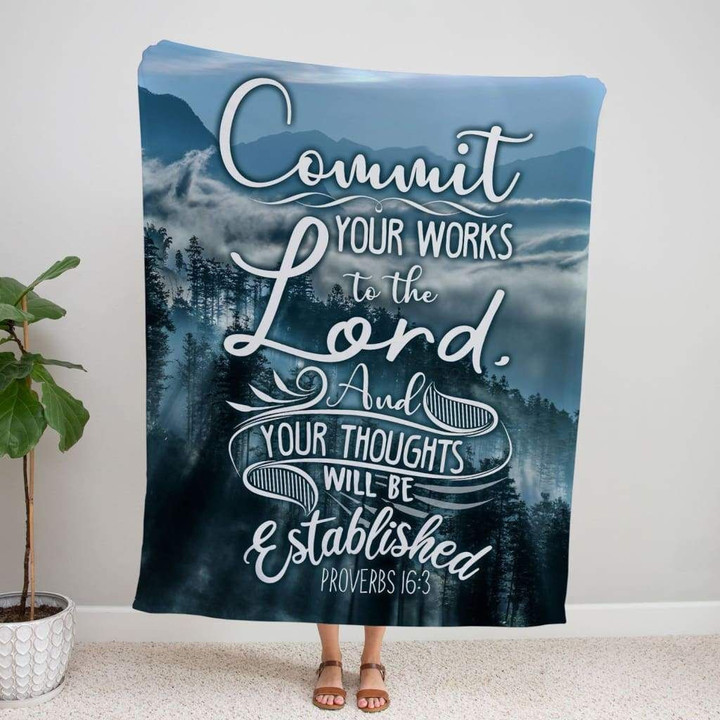 Commit your works to the Lord Proverbs 16:3 Bible verse blanket - Gossvibes