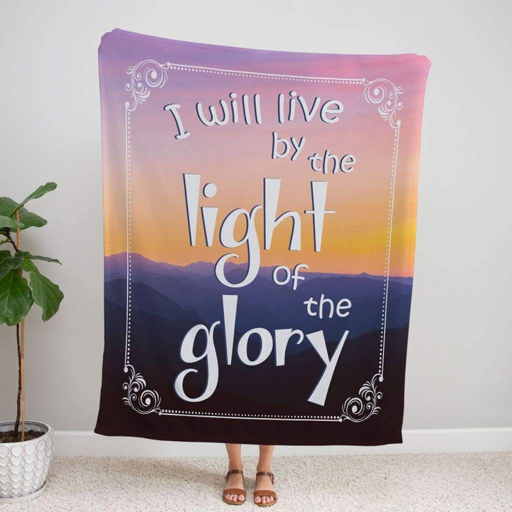 I will live by the light of the Glory Christian blanket - Gossvibes