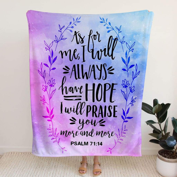 Psalm 71:14 As for me, I will always have hope Christian blanket - Gossvibes