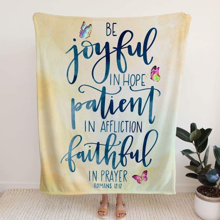 Bible verse blankets: Romans 12:12 be joyful in hope fleece blanket - Gossvibes