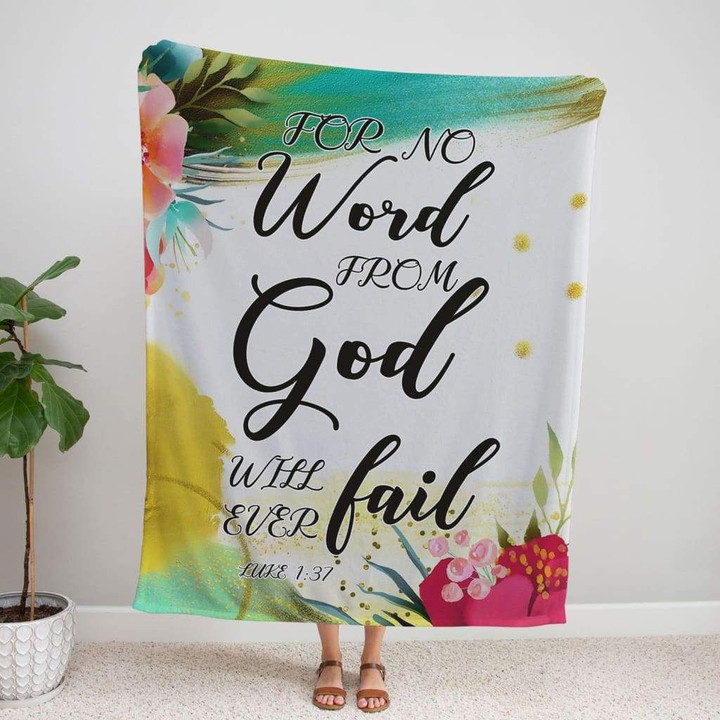 For no word from God will ever fail Luke 1:37 Christian blanket - Gossvibes