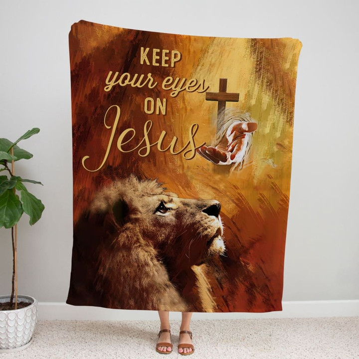 Keep Your Eyes On Jesus Christian blanket - Gossvibes