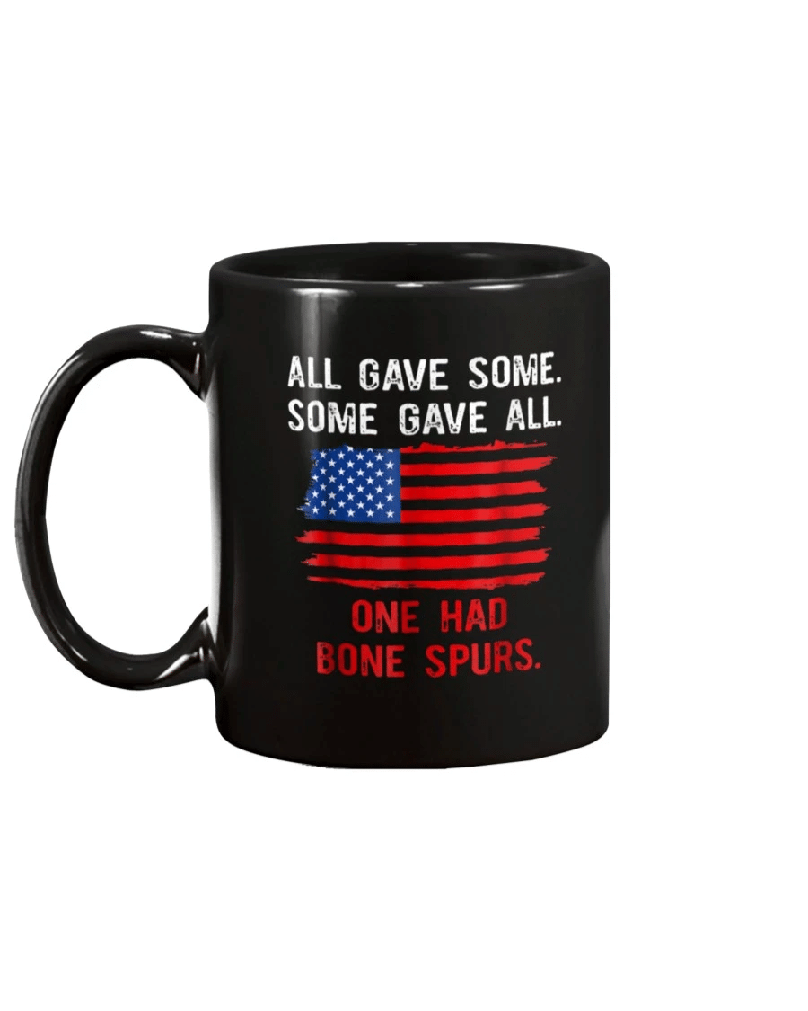 All Gave Some Some Gave All One Had Bone Spurs Mug - spreadstores