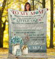 Best Mother's Day Gifts Ideas, Mom Blanket, To My Mom No Matter How Old I Become Flowers Fleece Blanket - spreadstores