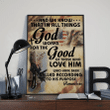 And We Know That In All Things God Works For The Good Of Those Who Love Him Vertical Poster - spreadstores