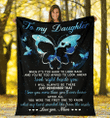 Blue Butterflies Daughter Blanket, Gift For Daughter, To My Daughter When It's Too Hard To Look Back Fleece Blanket - spreadstores