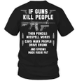 Dad Shirt, Gun T-Shirt, If Gun Kill People The Pencils Misspell Words T-Shirt KM1406 - spreadstores