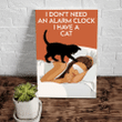 Cat Lover Gift I Don't Need An Alarm Clock I Have A Cat Matte Canvas, Best Gifts For Cat Lovers - spreadstores