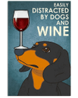 Dachshund Dog Easily Distracted By Dogs And Wine Matte Canvas, Gift For Dog Lovers - spreadstores