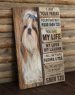 Dog Canvas, I Am Your Friend, Your Partner, You Are My Life, I Will Be Yours Faithful, Shih Tzu Dog Canvas - Spreadstores