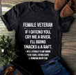 Female Veteran If I Offend You, Cry Me A River T-shirt HA1606 - Spreadstores
