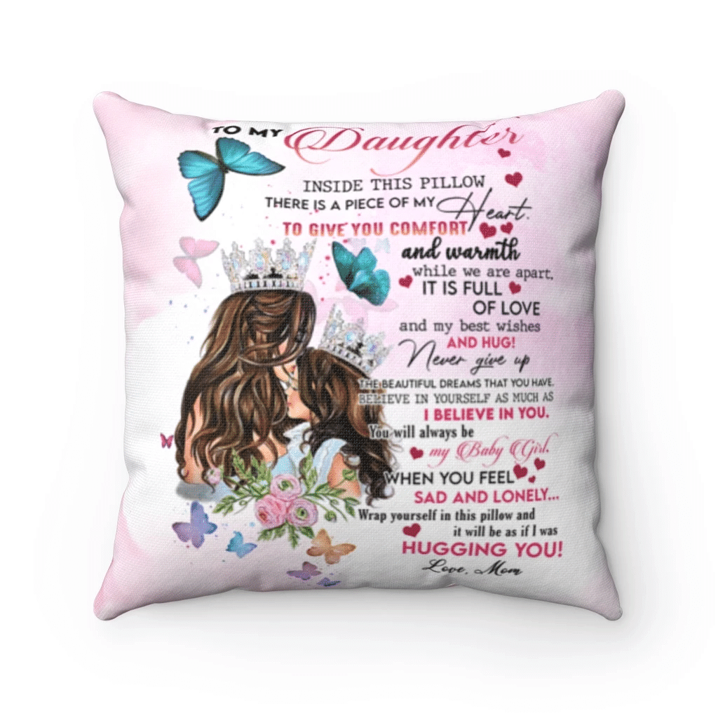 Daughter Pillow, To My Daughter There Is A Piece Of My Heart, Gift For Daughter From Mom Pillow - Spreadstores