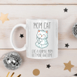 Funny Mom Mug, Cute Mom Mug, Mom Cat Like A Normal Mom But More Awesome Mug, Mother's Day Gift - Spreadstores