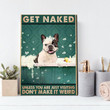 Dog Canvas, Boston Terrier Get Naked Don’t Make It Canvas - Spreadstores