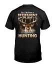 Hunting Shirt, I Plan On Hunting - Best Gift For Grandpa T-Shirt KM2806 - Spreadstores